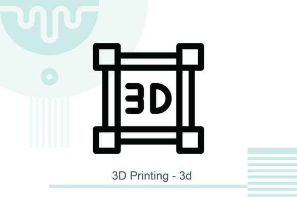 3D Printing - D: A Practical Evaluation for Decision-Makers